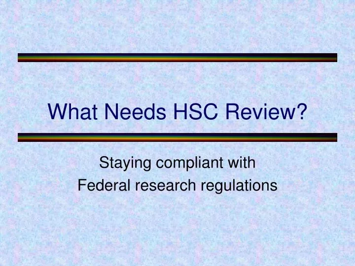what needs hsc review