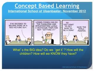 Concept Based Learning International School of Ulaanbaatar: November 2012