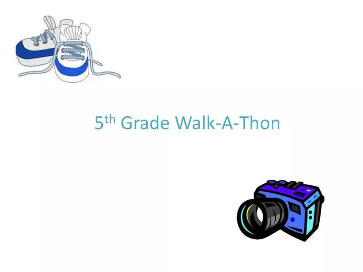 5 th grade walk a thon