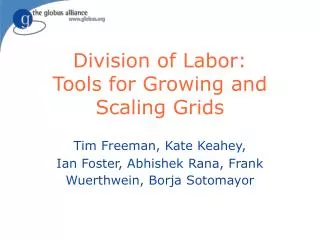 Division of Labor: Tools for Growing and Scaling Grids