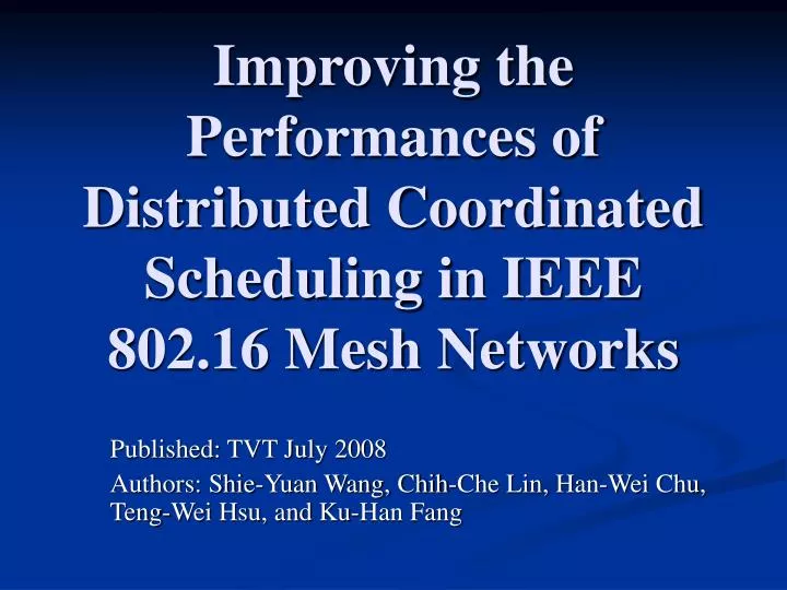 improving the performances of distributed coordinated scheduling in ieee 802 16 mesh networks