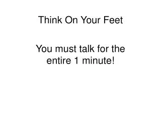 Think On Your Feet