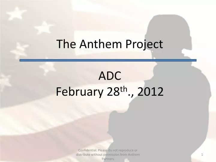 the anthem project adc february 28 th 2012