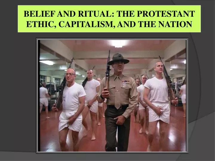 belief and ritual the protestant ethic capitalism and the nation