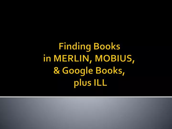 finding books in merlin mobius google books plus ill