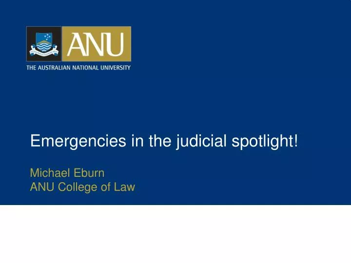 emergencies in the judicial spotlight