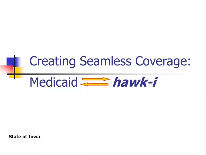 creating seamless coverage medicaid hawk i