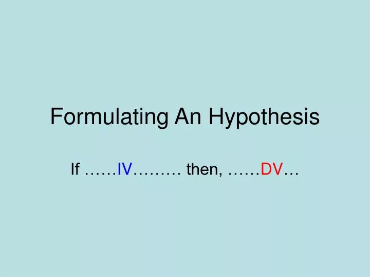 formulating an hypothesis