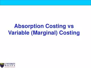 Absorption Costing vs Variable (Marginal) Costing