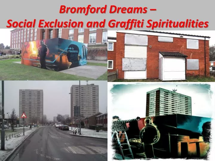 bromford dreams social exclusion and graffiti spiritualities