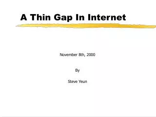 A Thin Gap In Internet