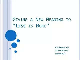 giving a new meaning to less is more