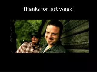 Thanks for last week!