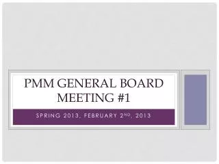 PMM General Board Meeting #1