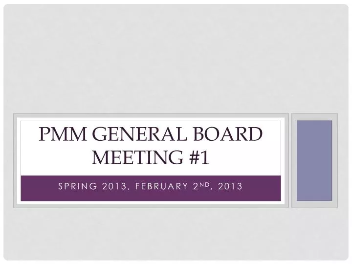 pmm general board meeting 1