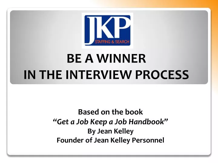 based on the book get a job keep a job handbook by jean kelley founder of jean kelley personnel