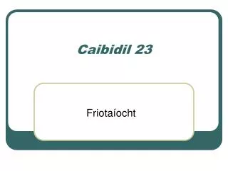 caibidil 23
