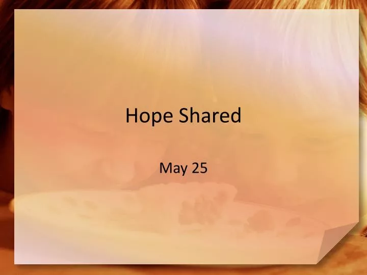 hope shared