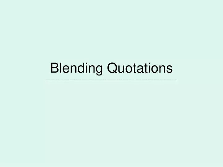 blending quotations