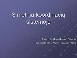 simetrija koordina i sistemoje