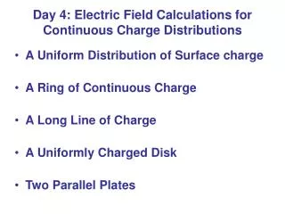 Day 4: Electric Field Calculations for Continuous Charge Distributions