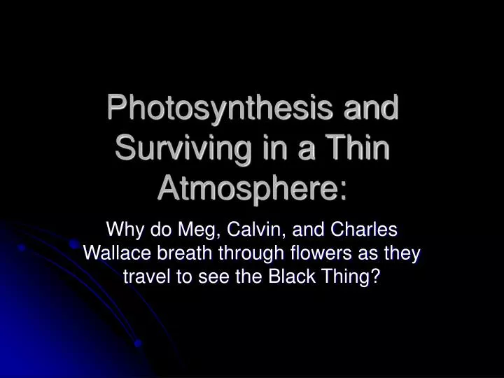 photosynthesis and surviving in a thin atmosphere