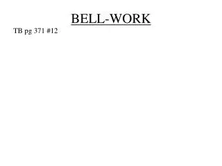 BELL-WORK