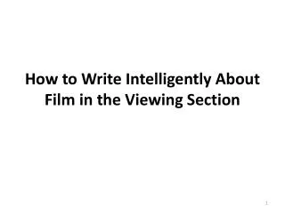 How to Write Intelligently About Film in the Viewing Section