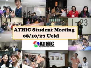 ATHIC Student Meeting 	08/10/27 Ueki