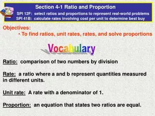 Objectives: To find ratios, unit rates, rates, and solve proportions