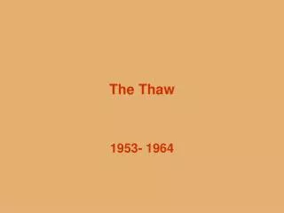 The Thaw