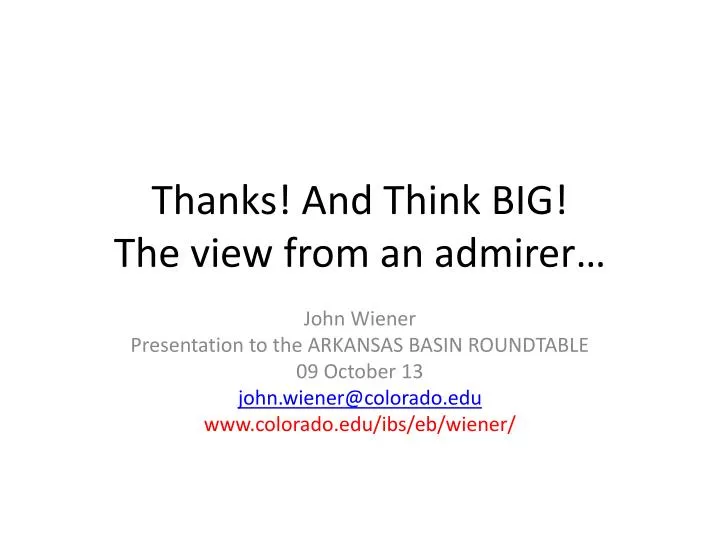 thanks and think big the view from an admirer