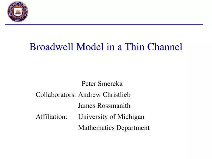 broadwell model in a thin channel