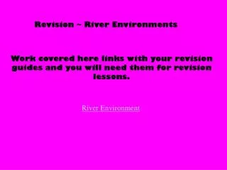 Revision ~ River Environments