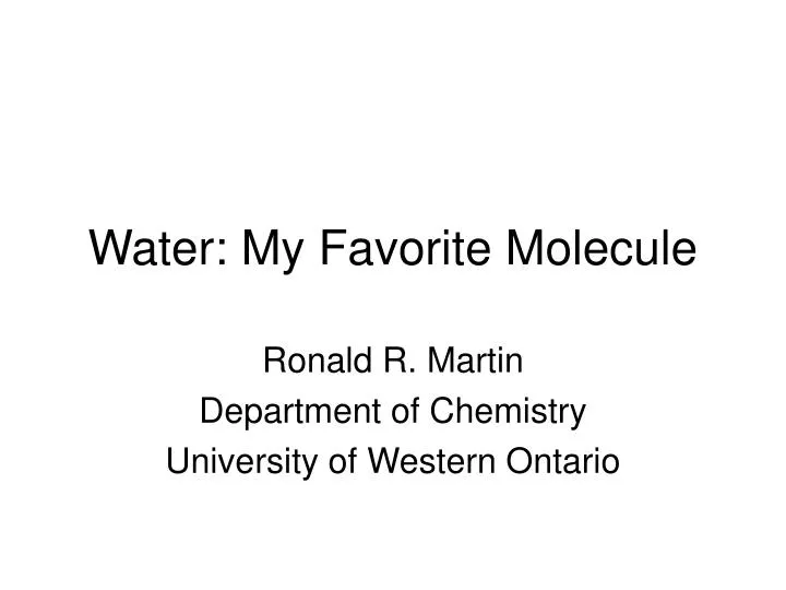 water my favorite molecule