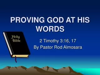 PROVING GOD AT HIS WORDS