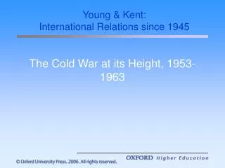 The Cold War at its Height, 1953-1963