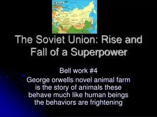 The Soviet Union: Rise and Fall of a Superpower