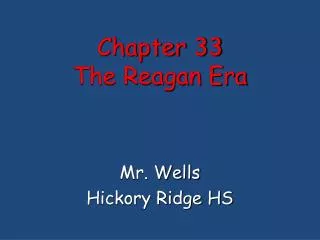 Chapter 33 The Reagan Era