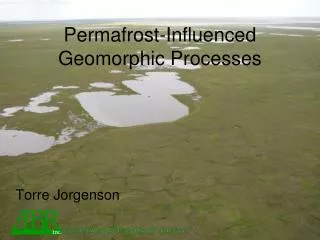 Permafrost-Influenced Geomorphic Processes