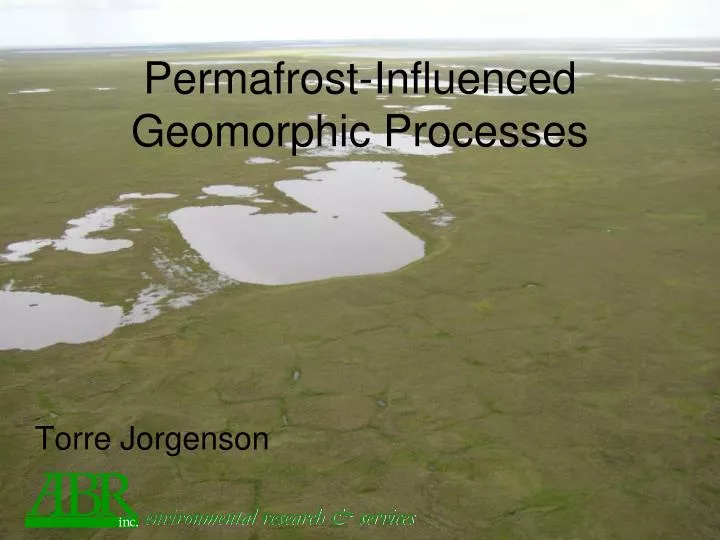 permafrost influenced geomorphic processes