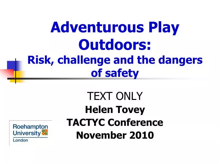 adventurous play outdoors risk challenge and the dangers of safety