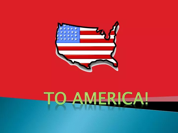 to america