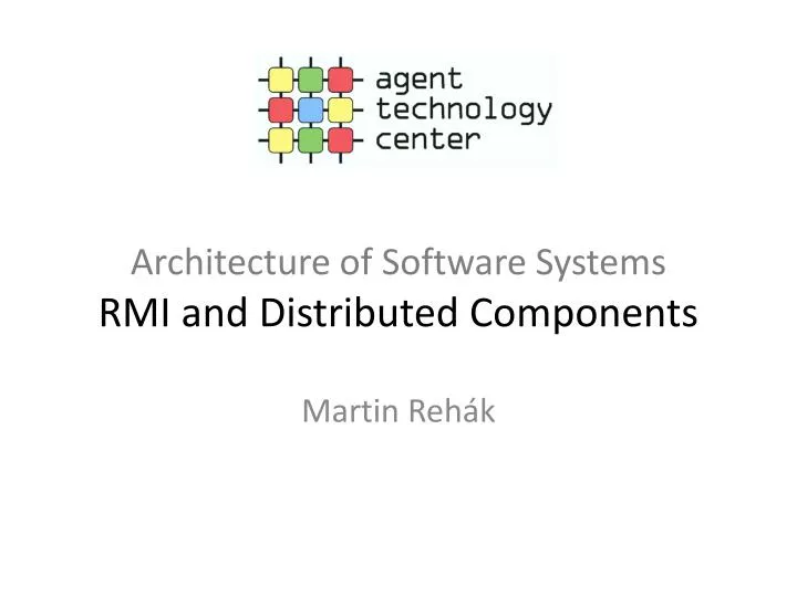 architecture of software systems rmi and distributed components
