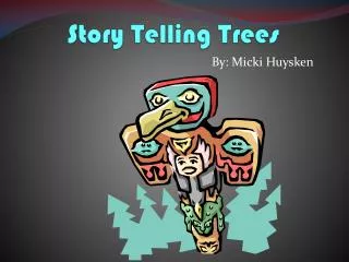 Story Telling Trees