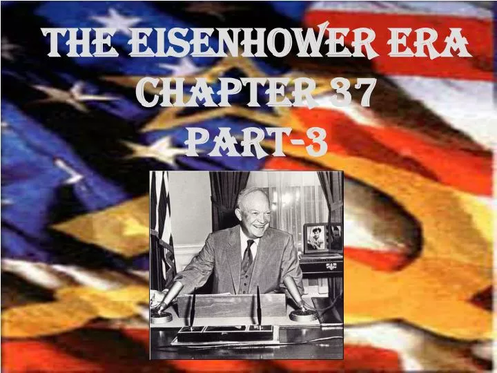 the eisenhower era chapter 37 part 3