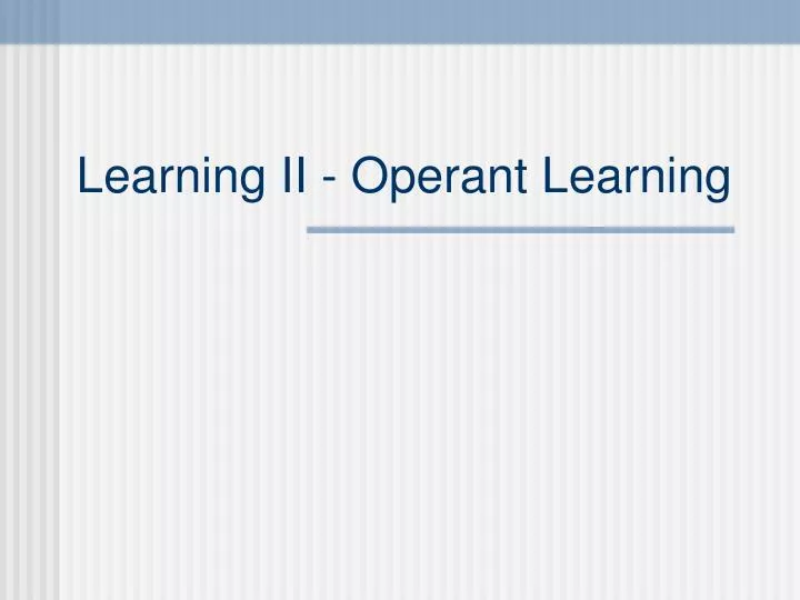 learning ii operant learning