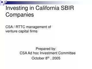 Investing in California SBIR Companies CSA / RTTC management of venture capital firms