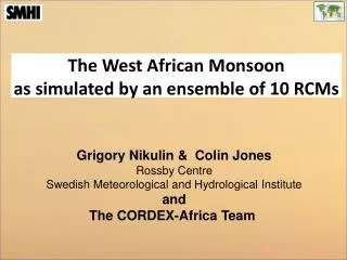 The West African Monsoon as simulated by an ensemble of 10 RCMs