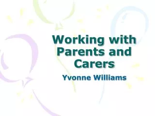 Working with Parents and Carers
